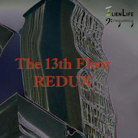 The 13th Floor (REDUX) | Boomplay Music