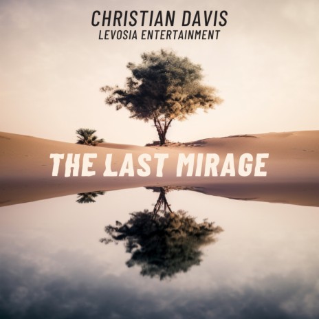 The Last Mirage | Boomplay Music