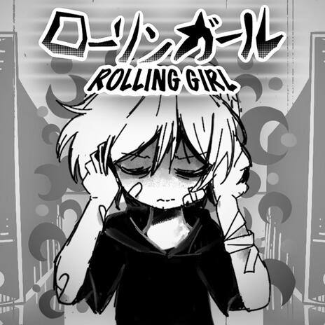 Rolling Girl | Boomplay Music