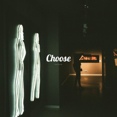 CHOOSE | Boomplay Music