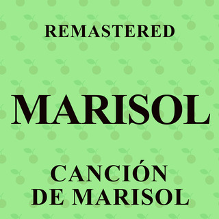 Canción de Marisol (Remastered)