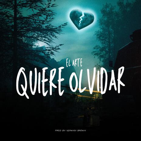 Quiere Olvidar ft. Yeremy Brown | Boomplay Music