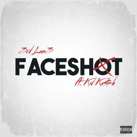 Faceshot ft. KidKa$h | Boomplay Music