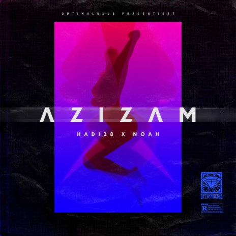 Azizam ft. Noah | Boomplay Music