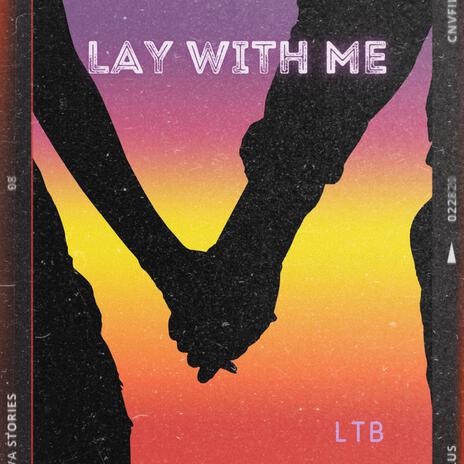 Lay With Me | Boomplay Music