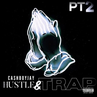 HUSTLE & TRAP Pt. 2 (Hustle Anthem)