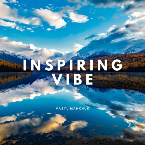 Inspiring Vibe | Boomplay Music