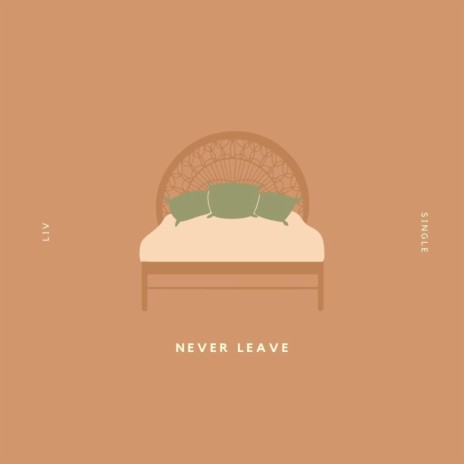 Never Leave | Boomplay Music