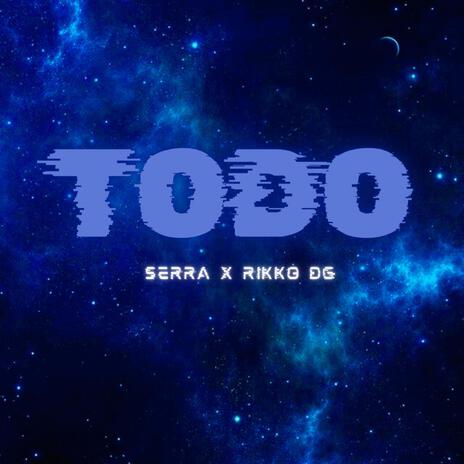 TODO ft. RIKKO DG | Boomplay Music