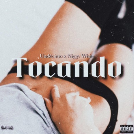 Tocando ft. Niggv White | Boomplay Music