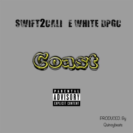 Coast ft. E-White | Boomplay Music