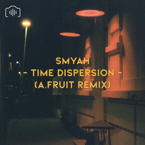 Time Dispersion (Remix) | Boomplay Music