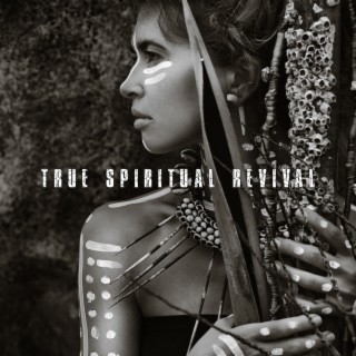 True Spiritual Revival - African Drums, Bells, Bowls, Ocarina & Kalimba, Awakening of the Soul, Longing for Inner Truth