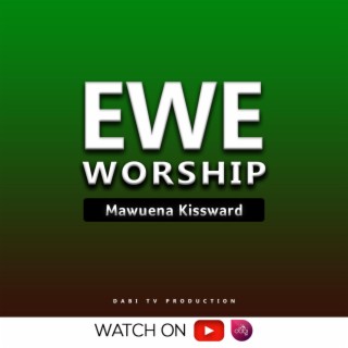 Ewe worship (Adoration medley)