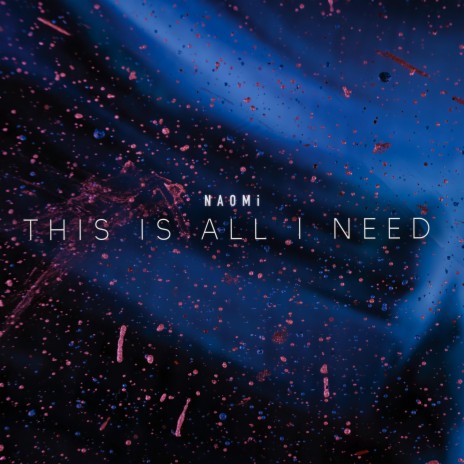 This Is All I Need | Boomplay Music