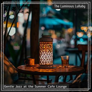 Gentle Jazz at the Summer Cafe Lounge