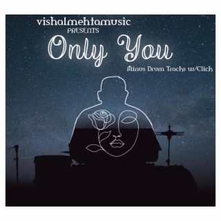 ONLY YOU (Minus Drums w/ Click Track)