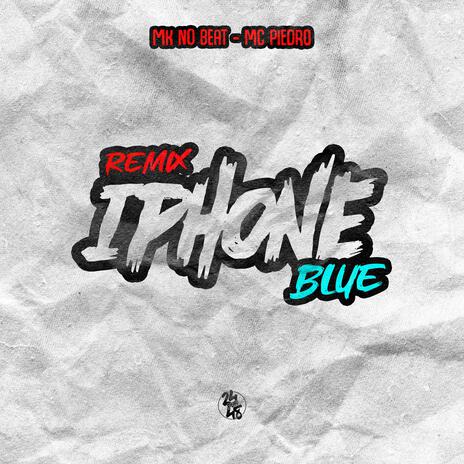 iphone blue (arrochadeira) | Boomplay Music