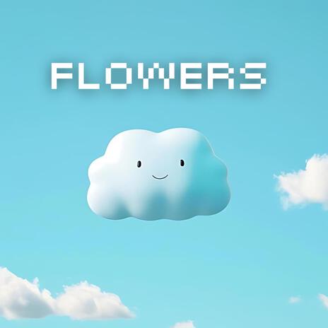 Flowers (Lofi) | Boomplay Music