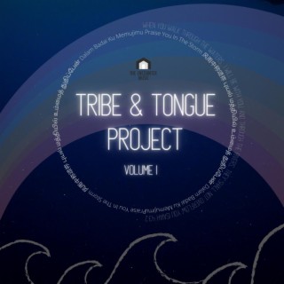 Tribe & Tongue Project, Vol. 1