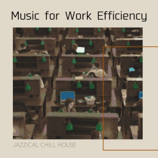 Music for Work Efficiency