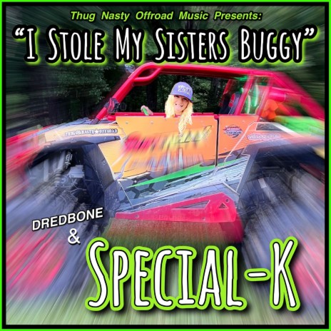 I Stole My Sister’s Buggy ft. Special-K | Boomplay Music