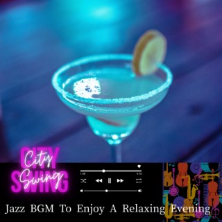 Jazz BGM To Enjoy A Relaxing Evening