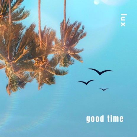 good time | Boomplay Music