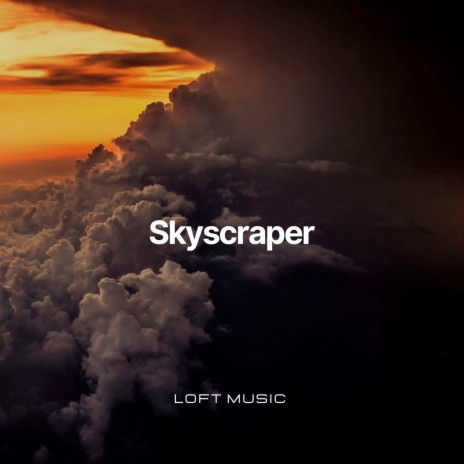 Skyscraper | Boomplay Music