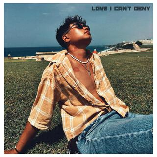 love i can't deny lyrics | Boomplay Music