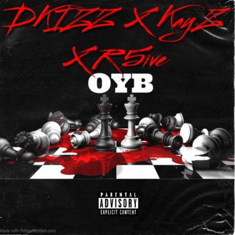 OYB ft. Dkizz, Kayz & R5ive | Boomplay Music