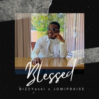 Blessed ft. Jomipraise lyrics | Boomplay Music