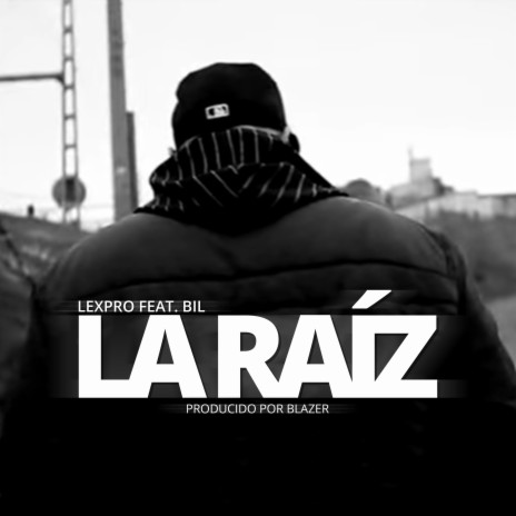 La Raíz ft. Lexpro & Bil