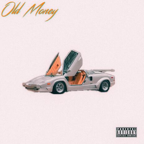 Old Money | Boomplay Music