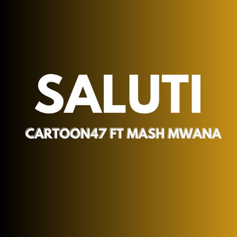 Saluti ft. Mash Mwana | Boomplay Music