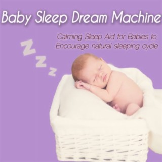 Baby Sleep Dream Machine: Calming Sleep Aid for Babies to Encourage Natural Sleeping Cycle