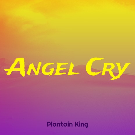 Angel Cry | Boomplay Music