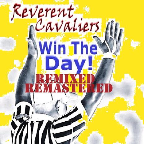 Win The Day! Remixed Remastered | Boomplay Music