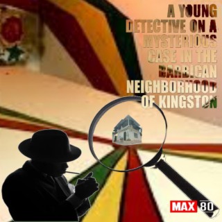 A young detective on a mysterious case in the Barbican Neighborhood of Kingston