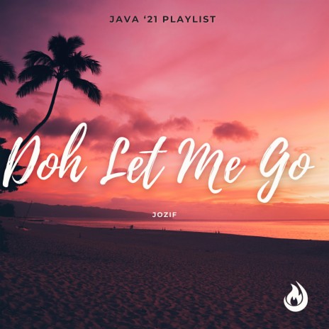 Doh Let Me Go | Boomplay Music