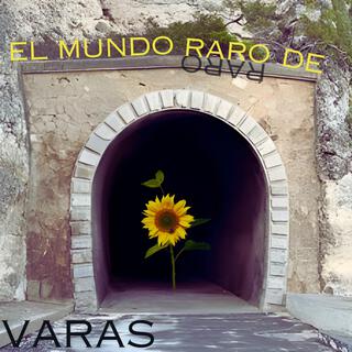 El mundo raro de Varas