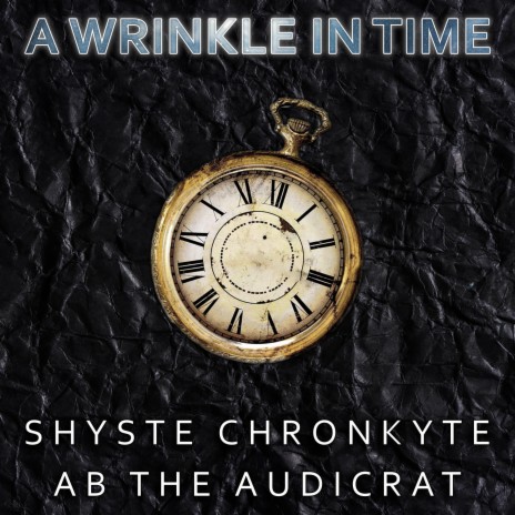 A Wrinkle in Time ft. Shyste | Boomplay Music