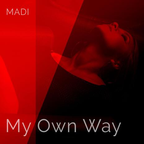 My Own Way | Boomplay Music