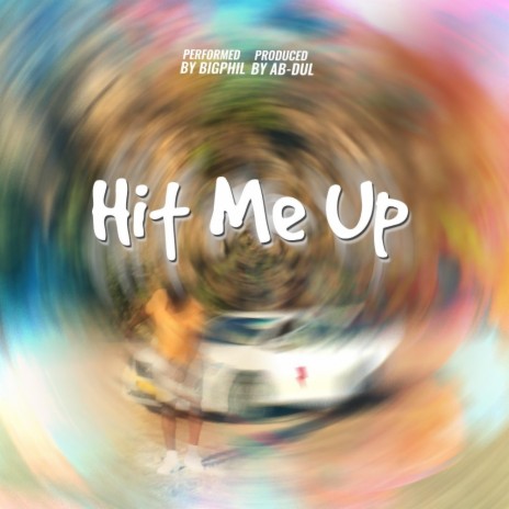 Hit Me Up | Boomplay Music