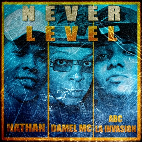 Never Level ft. ABC la Invasion Musical & Nathan