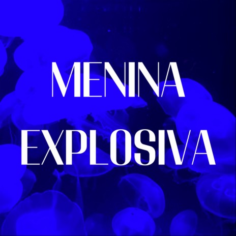 Menina Explosiva (Remix) | Boomplay Music