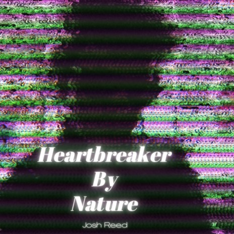 Heartbreaker By Nature