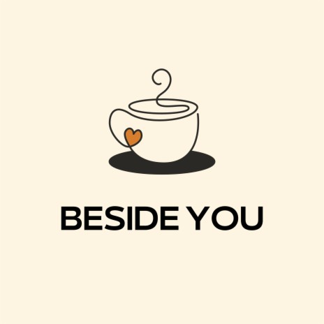 Beside You | Boomplay Music