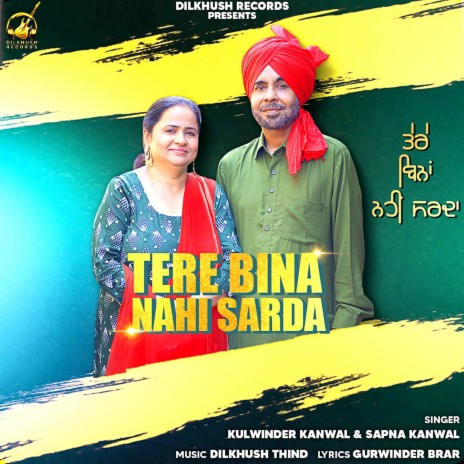 Tere Bina Nahi Sarda ft. Sapna Kanwal | Boomplay Music