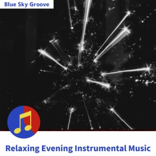 Relaxing Evening Instrumental Music